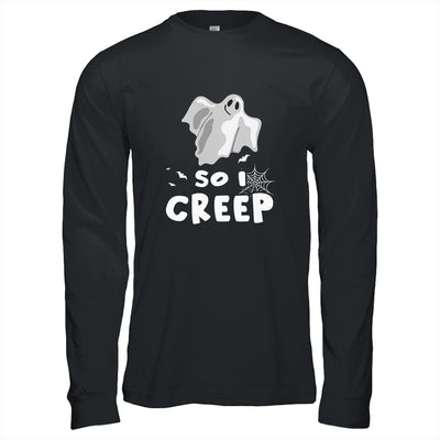 So I Creep Ghost Funny Halloween T-Shirt & Hoodie | Teecentury.com