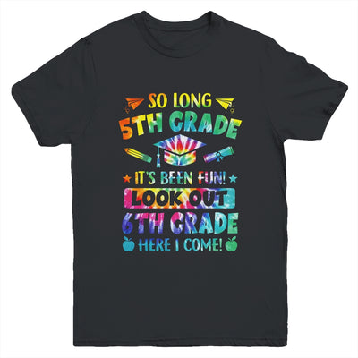 So Long 5th Grade 6th Grade Here I Come Graduation Youth Shirt | teecentury