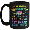 So Long Kindergarten 1st Grade Here I Come Graduation Mug | teecentury