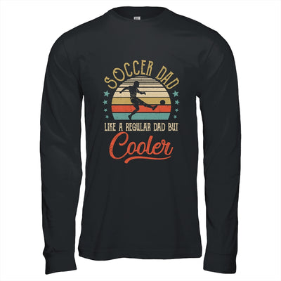 Soccer Dad Like A Regular Dad Cooler Vintage Fathers Day T-Shirt & Hoodie | Teecentury.com