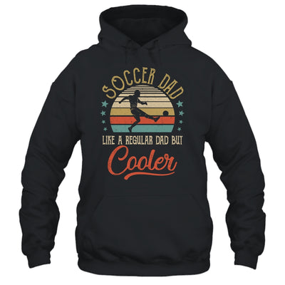 Soccer Dad Like A Regular Dad Cooler Vintage Fathers Day T-Shirt & Hoodie | Teecentury.com