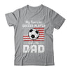Soccer Dad My Favorite Soccer Player Calls Me Dad T-Shirt & Hoodie | Teecentury.com