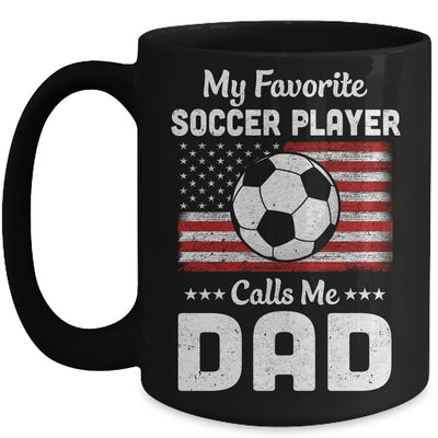 Soccer Dad My Favorite Soccer Player Calls Me Dad Mug Coffee Mug | Teecentury.com