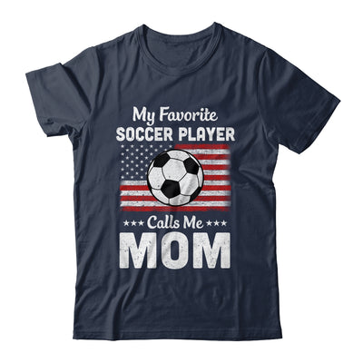 Soccer Mom My Favorite Soccer Player Calls Me Mom T-Shirt & Hoodie | Teecentury.com