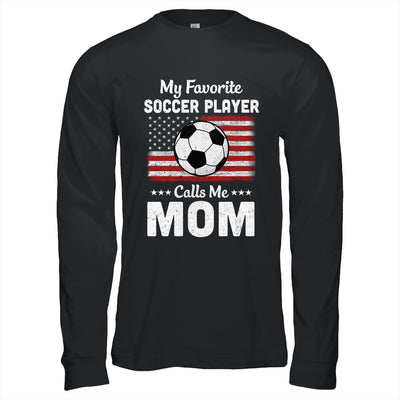 Soccer Mom My Favorite Soccer Player Calls Me Mom T-Shirt & Hoodie | Teecentury.com