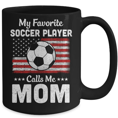 Soccer Mom My Favorite Soccer Player Calls Me Mom Mug Coffee Mug | Teecentury.com