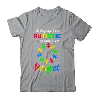 Society Says I'm Autistic God Says I'm Perfect Autism T-Shirt & Hoodie | Teecentury.com