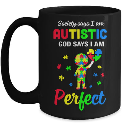 Society Says I'm Autistic God Says I'm Perfect Autism Funny Mug Coffee Mug | Teecentury.com