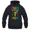 Society Says I'm Autistic God Says I'm Perfect Autism Funny T-Shirt & Hoodie | Teecentury.com