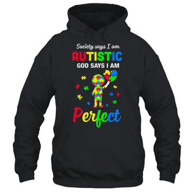 Society Says I'm Autistic God Says I'm Perfect Autism Funny T-Shirt & Hoodie | Teecentury.com