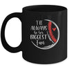 Softball Baseball I'll Always Be Her Biggest Fan Mug Coffee Mug | Teecentury.com