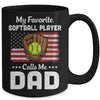 Softball Dad My Favorite Softball Player Calls Me Dad Mug Coffee Mug | Teecentury.com