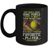 Softball Dad Some People Have To Wait Their Entire Lives Mug Coffee Mug | Teecentury.com