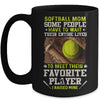 Softball Mom Some People Have To Wait Their Entire Lives Mug Coffee Mug | Teecentury.com