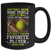 Softball Mom Some People Have To Wait Their Entire Lives Mug Coffee Mug | Teecentury.com