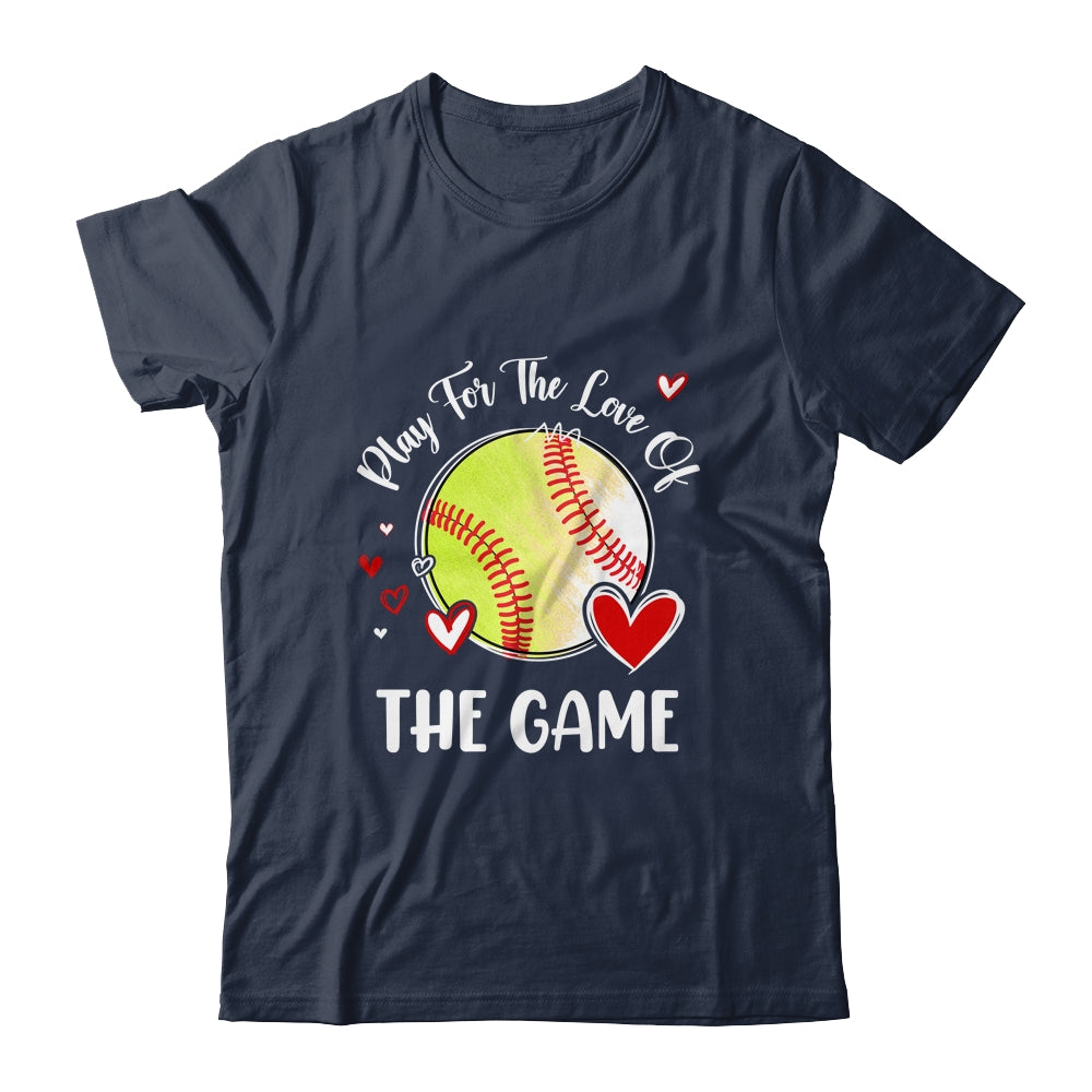 Softball Play For The Love Of The Game Shirt & Tank Top | teecentury