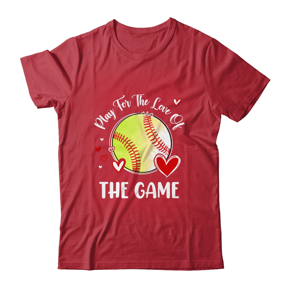 Softball Play For The Love Of The Game Shirt & Tank Top | teecentury