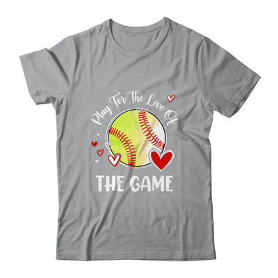 Softball Play For The Love Of The Game Shirt & Tank Top | teecentury