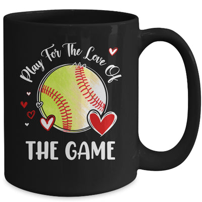 Softball Play For The Love Of The Game Mug | teecentury
