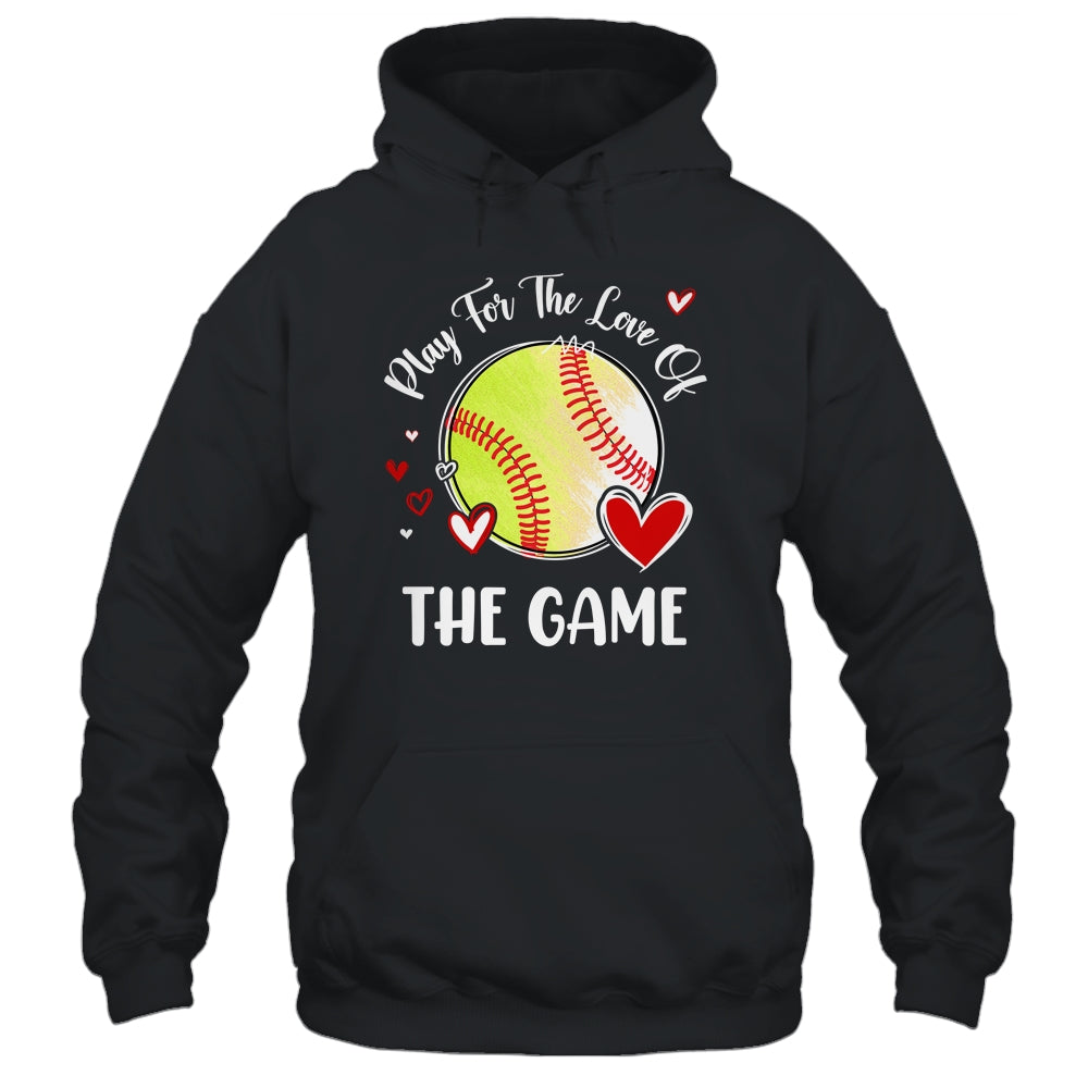 Softball Play For The Love Of The Game Shirt & Tank Top | teecentury