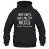 Some Aunts Have Pretty Nieces Its Me Im Some Funny Shirt & Tank Top | teecentury