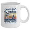 Some Girls Go Fishing And Drink Too Much Vintage Fishing Mug Coffee Mug | Teecentury.com