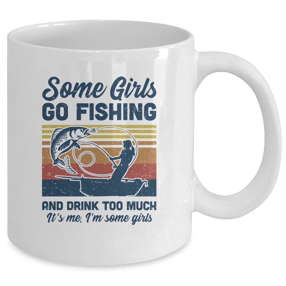 Some Girls Go Fishing And Drink Too Much Vintage Fishing Mug Coffee Mug | Teecentury.com