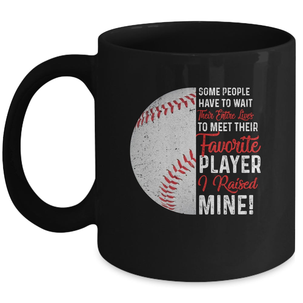 Some People Have To Wait Their Entire Lives Baseball Player Mug Coffee Mug | Teecentury.com