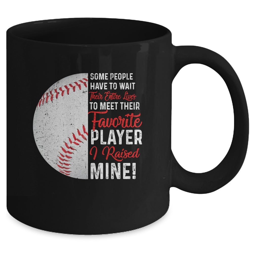 Some People Have To Wait Their Entire Lives Baseball Player Mug Coffee Mug | Teecentury.com