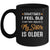 Sometimes I Feel Old But Then I Realize My Sister Is Older Mug Coffee Mug | Teecentury.com