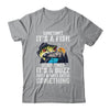 Sometimes Its A Fish Cool Fishing Design For Men Fisherman Shirt & Hoodie | teecentury