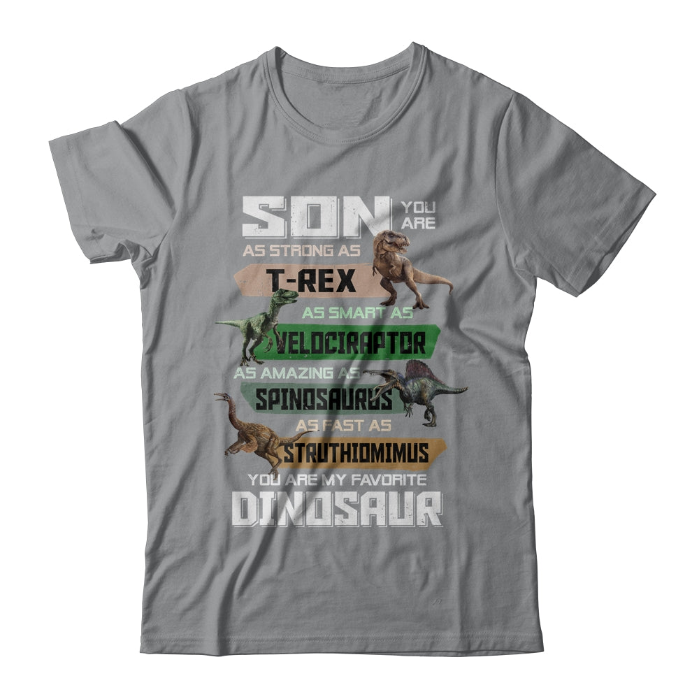 Son You're My Favorite Dinosaur T-Rex T-Shirt & Hoodie | Teecentury.com