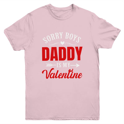 Sorry Boys Daddy Is My Valentine Girl Love Funny Youth Shirt | teecentury