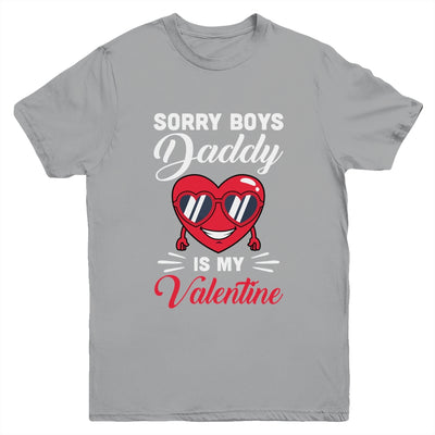 Sorry Boys Daddy Is My Valentine Heart Youth Youth Shirt | Teecentury.com