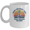 Sorry For What I Said While Docking The Boat Funny Boating Mug Coffee Mug | Teecentury.com