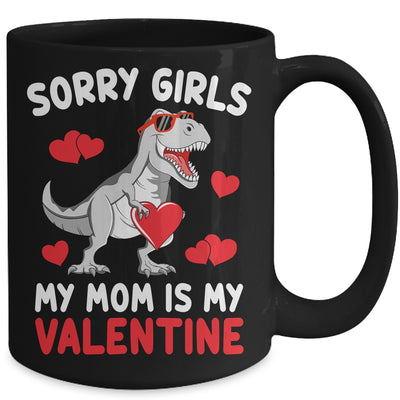 Sorry Girls My Mom Is My Valentines Day Funny Dinosaur Boy Mug | teecentury