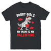 Sorry Girls My Mom Is My Valentines Day Funny Dinosaur Boy Youth Shirt | teecentury