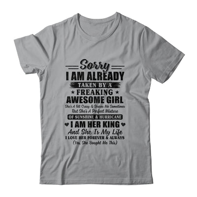 Sorry I Am Already Taken By A Freaking Awesome Girl Funny T-Shirt & Hoodie | Teecentury.com