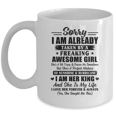 Sorry I Am Already Taken By A Freaking Awesome Girl Funny Mug Coffee Mug | Teecentury.com