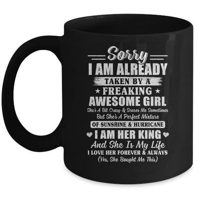 Sorry I Am Already Taken By A Freaking Awesome Girl Mug Coffee Mug | Teecentury.com