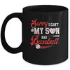 Sorry I Can't My Son Has Baseball Mom Dad Father Mothers Day Mug Coffee Mug | Teecentury.com