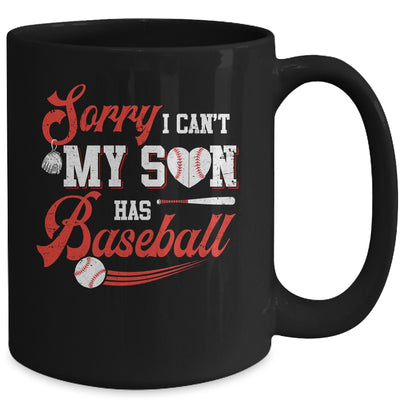 Sorry I Can't My Son Has Baseball Mom Dad Father Mothers Day Mug Coffee Mug | Teecentury.com