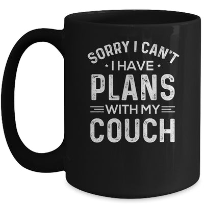 Sorry I Cant I Have Plans With My Couch Mug Coffee Mug | Teecentury.com