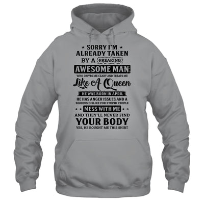 Sorry I'm Already Taken By A Freaking Awesome Man April T-Shirt & Hoodie | Teecentury.com