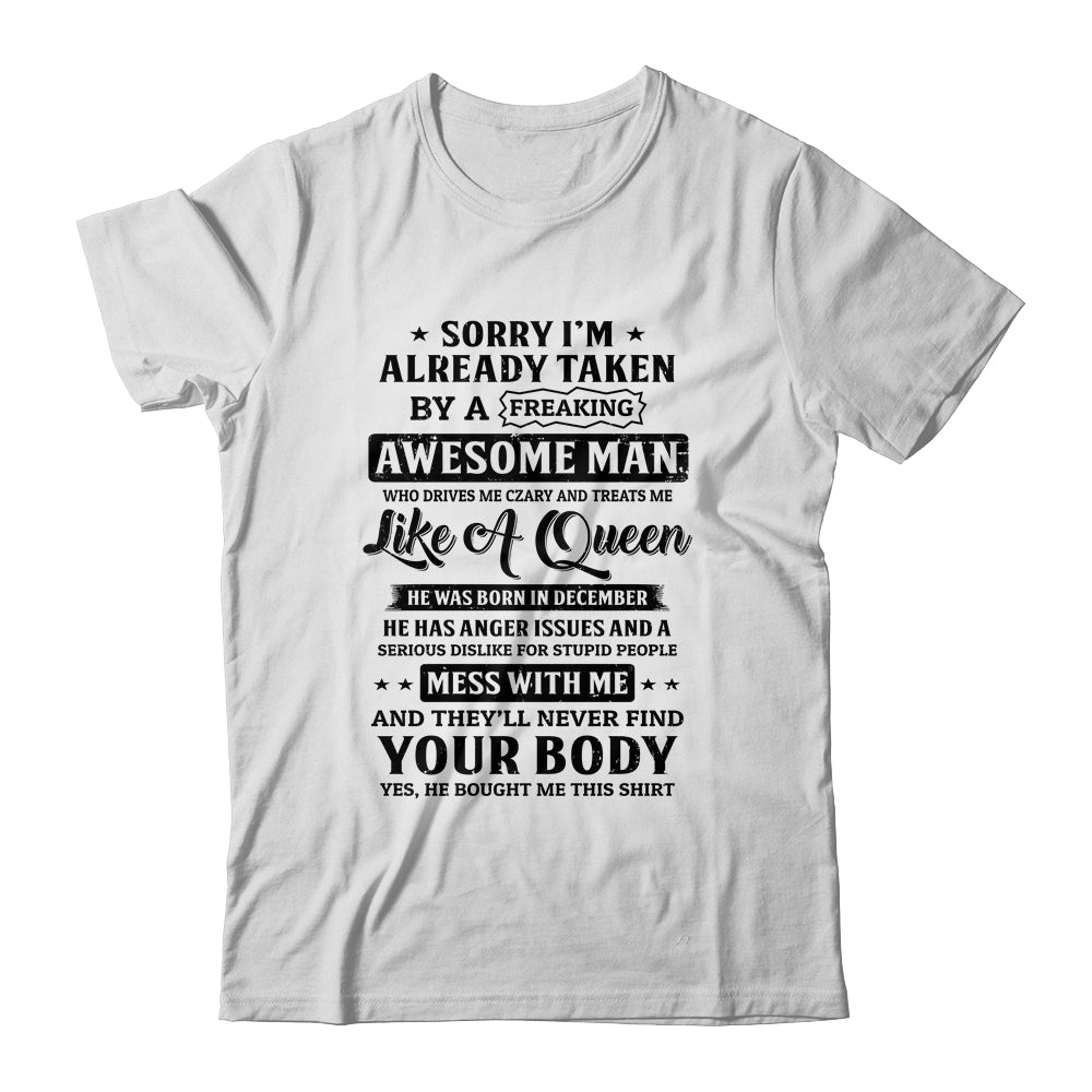 Sorry I'm Already Taken By A Freaking Awesome Man December T-Shirt & Hoodie | Teecentury.com