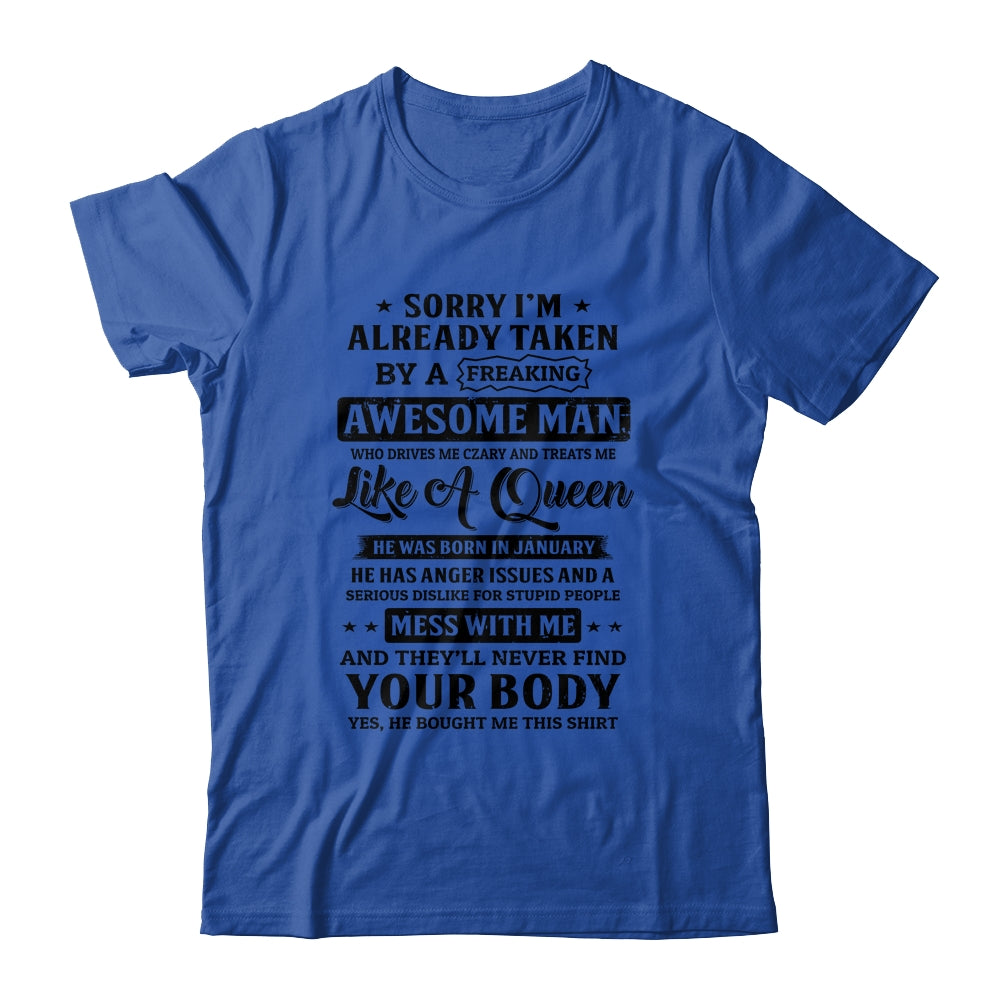 Sorry I'm Already Taken By A Freaking Awesome Man January T-Shirt & Hoodie | Teecentury.com