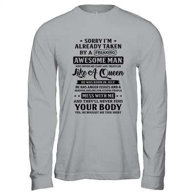 Sorry I'm Already Taken By A Freaking Awesome Man July T-Shirt & Hoodie | Teecentury.com