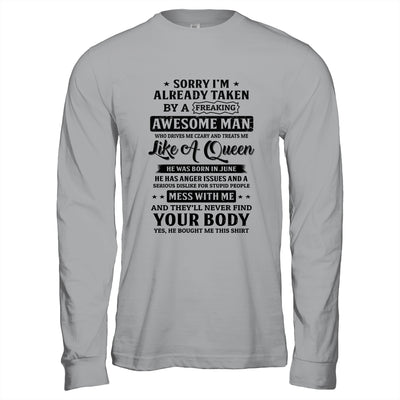 Sorry I'm Already Taken By A Freaking Awesome Man June T-Shirt & Hoodie | Teecentury.com