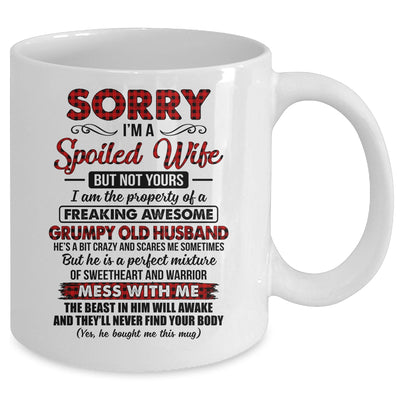 Sorry Im A Spoiled Wife But Not Yours I Am The Property Mug | teecentury