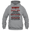 Sorry Im A Spoiled Wife But Not Yours I Am The Property Shirt & Hoodie | teecentury